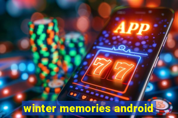 winter memories android